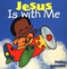 Jesus Is with Me, Board Book