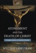 Atonement and the Death of Christ: An Exegetical, Historical, and Philosophical Exploration