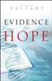 Evidence for Hope: Anwers to Challenging Questions About the Christian Faith