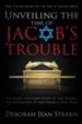 Unveiling the Time of Jacob's Trouble: An Israel-Centered Study of the Timing for Revelation 13 and Daniel's 70th Week
