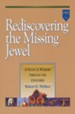 Rediscovering the Missing Jewel,                      Alleluia! Series