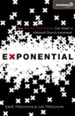 Exponential: How You and Your Friends Can Start a Missional Church Movement