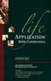 Hebrews: Life Application Bible Commentary