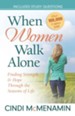When Women Walk Alone: Finding Strength and Hope Through the Seasons of Life - eBook