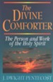 The Divine Comforter: The Person and Work of the  Holy Spirit
