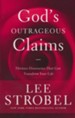 God's Outrageous Claims: Thirteen Discoveries that can Transform Your Life