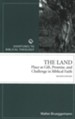 The Land: Place as Gift, Promise, and Challenge in Biblical Faith - 2nd Edition