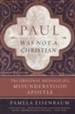 Paul Was Not a Christian