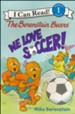 The Berenstain Bears: We Love Soccer!, softcover