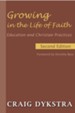Growing in the Life of Faith, Second Edition: Education and Christian Practices - eBook