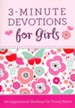 3-Minute Devotions for Girls: 180 Inspirational Readings for Young Hearts