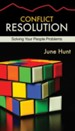 Conflict Resolution: Solving Your People Problems [Hope For The Heart Series]