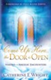 Come Up Here...the Door is Open: Visions and Angelic Encounters
