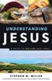 Understanding Jesus: A Guide to His Life and times - eBook