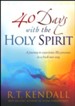 Forty Days with the Holy Spirit: A Journey to Experience His Presence in a Fresh New Way