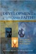 Development and Faith: Where Mind, Heart, and Soul Work Together