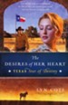 The Desires of Her Heart, Texas: Star of Destiny Series #1