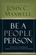 Be A People Person: Effective Leadership Through Effective Relationships - eBook