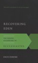 Recovering Eden: The Gospel According to Ecclesiastes