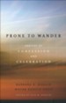 Prone to Wander: Prayers of Confession and Celebration