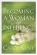 Becoming a Woman of Influence: Making a Lasting Impact on Others