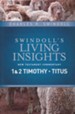 1 & 2 Timothy, Titus: Swindoll's Living Insights Commentary