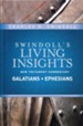 Galatians, Ephesians: Swindoll's Living Insights Commentary