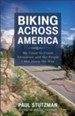 Biking Across America: My Coast-to-Coast Adventure and the People I Met Along the Way - eBook
