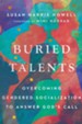 Buried Talents: Overcoming Gendered Socialization to Answer God's Call