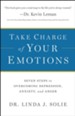 Take Charge of Your Emotions: Seven Steps to Overcoming Depression, Anxiety, and Anger - eBook
