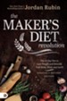 The Maker's Diet Revolution: The 10 Day Diet to Lose  Weight and Detoxify Your Body, Mind, and Spirit