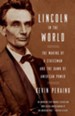 Lincoln in the World: The Making of a Statesman and the Dawn of American Power - eBook