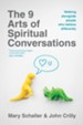 The 9 Arts of Spiritual Conversations: Walking Alongside People Who Believe Differently