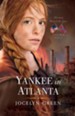 Yankee in Atlanta, Heroines Behind the Lines Series #3
