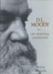 D.L. Moody on Spiritual Leadership