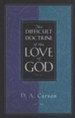 The Difficult Doctrine of the Love of God