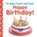 Baby Touch and Feel: Happy Birthday