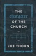 The Character of the Church: The Marks of God's Obedient People