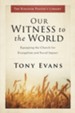 Our Witness to the World: Equipping the Church for Evangelism and Social Impact