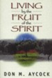 Living by the Fruit of the Spirit