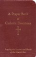 A Prayer Book of Catholic Devotions