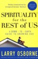 Spirituality for the Rest of Us: A Down-To Earth Guide to Knowing God