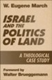 Israel & the Politics of Land: A Theological Case Study