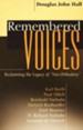 Remembered Voices: Reclaiming the Legacy of Neo-Orthodoxy