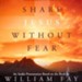 Share Jesus Without Fear CD