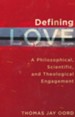 Defining Love: A Philosophical, Scientific, and Theological Engagement