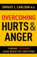 Overcoming Hurts & Anger: Finding Freedom from Negative Emotions - eBook