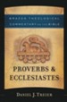 Proverbs & Ecclesiastes: Brazos Theological Commentary on the Bible
