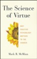The Science of Virtue: Why Positive Psychology Matters to the Church