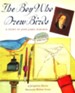 The Boy Who Drew Birds: A Story of John James Audubon